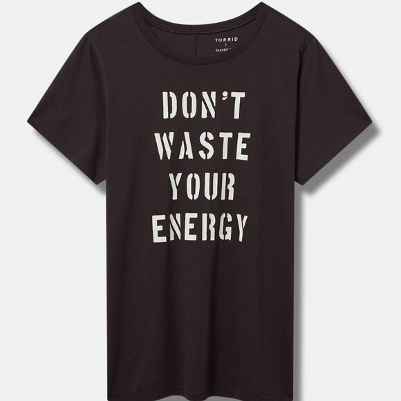 ❤️NWT VINTAGE TORRID GRAPHIC TEE DON'T WASTE YOUR ENERGY - 100% COTTON PLUS SIZE - Picture 1 of 13